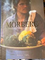 Morberg : scenen, livet och konsten att laga mat