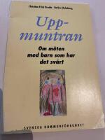 Uppmuntran : om m&ouml;ten med barn som har det sv&aring;rt