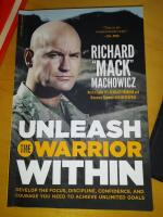 Unleash the Warrior Within: Develop the Focus, Discipline, Confidence, and Courage You Need to Achieve Unlimited Goals (Revised)