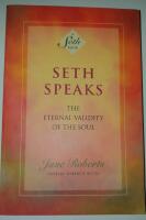 Seth speaks : The eternal validity of the soul