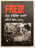 Fred! 100 r&ouml;ster mot v&aring;ld och krig