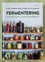 Fermentering : syra egen kraut, kimchi och kombucha