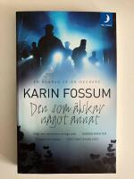 Den som &auml;lskar n&aring;got annat