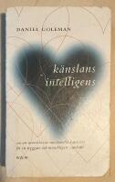 K&auml;nslans intelligens : om att utveckla v&aring;r emotionella kapacitet f&ouml;r ett tryggare och m&auml;nskligare samh&auml;lle