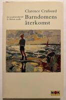 Barndomens &aring;terkomst : En psykoanalytisk och litter&auml;r studie