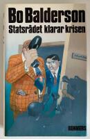 Statsr&aring;det klarar krisen - detektivroman