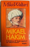 Mikael Hakim : nio b&ouml;cker om Mikael Ludenfots eller Mikael el Hakims liv 1527-1538 sedan han bek&auml;nt sig till den ende guden och tr&auml;tt i H&ouml;ga portens tj&auml;nst