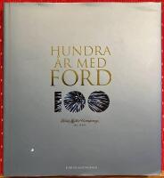 Hundra &aring;r med Ford : Ford Motor Company och uppfinningarna som formade v&auml;rlden