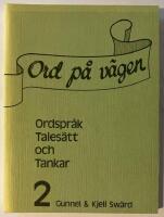 Ord p&aring; v&auml;gen : Ordspr&aring;k, tales&auml;tt och tankar. 2