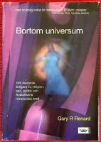 Bortom universum : [om illusioner, tidigare liv, religion, sex, politik och f&ouml;rl&aring;telsens mirakul&ouml;sa kraft]