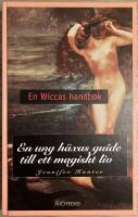 En Wiccas handbok : En ung h&auml;xas guide till ett magiskt liv
