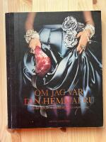 Om jag var din hemmafru : eller hur man f&aring;r en vardag att smaka som en l&ouml;rdag