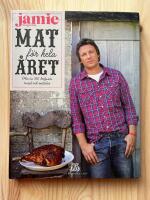 Mat f&ouml;r hela &aring;ret : fler &auml;n 365 briljanta recept och matid&eacute;er