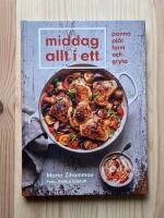 Middag allt i ett : panna, pl&aring;t, form och gryta