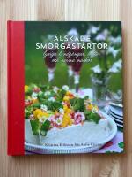 &Auml;lskade sm&ouml;rg&aring;st&aring;rtor : lyxiga landg&aring;ngar, snittar och varma mackor