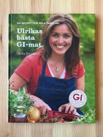 Ulrikas b&auml;sta GI-mat - 100 recept f&ouml;r hela familjlen