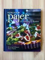 H&auml;rliga pajer - [till middag & dessert]