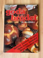 Det goda br&ouml;det - [f&ouml;r alla tillf&auml;llen : matbr&ouml;d, vetebr&ouml;d, skorpor, mjuka kakor, sm&aring;kakor, t&aring;rtor, h&auml;lsobr&ouml;d mm]