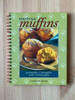 Maffiga muffins : [godismuffins, matmuffins, frukt- och b&auml;rmuffins]