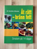 &Auml;t r&auml;tt - br&auml;nn fett : Smalare p&aring; 14 dagar