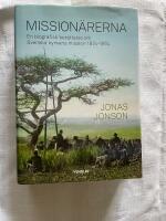 Mission&auml;rerna : en biografisk ber&auml;ttelse om Svenska Kyrkans Mission 1874&ndash;1974