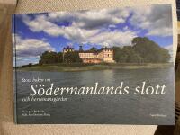 Stora boken om slott och herremansg&aring;rdar i S&ouml;dermanland