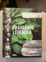 Tr&auml;dg&aring;rdslegender : profilerna, livsverken, deras b&auml;sta r&aring;d