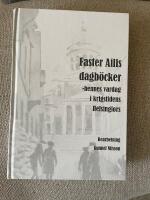Faster Ailis dagb&ouml;cker  - hennes vardag i krigstidens Helsingfors