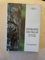 Kunskapen om f&aring;glar : alla h&auml;ckande arter i Sverige