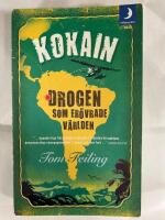 Kokain : drogen som er&ouml;vrade v&auml;rlden