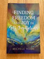 Finding Freedom and Joy in Self-Forgetfulness