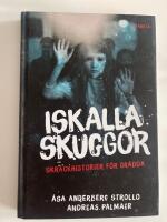 Iskalla skuggor : skr&auml;ckhistorier f&ouml;r or&auml;dda