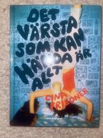 Det v&auml;rsta som kan h&auml;nda &auml;r allt