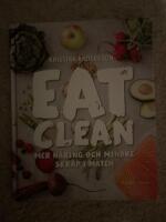 Eat Clean : mer n&auml;ring och mindre skr&auml;p i maten