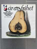 5 &aring;r av frihet : 1830-1835 : Daumier & Grandville mot bankirernas Kung P&auml;ron