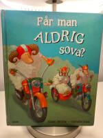 F&aring;r man aldrig sova?