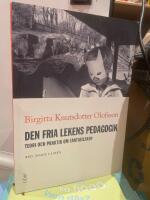 Den fria lekens pedagogik : teori och praktik om fantasileken