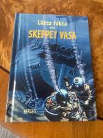L&auml;tta fakta om skeppet Vasa