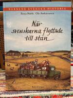 Barnens svenska historia. 4, N&auml;r svenskarna flyttade till stan