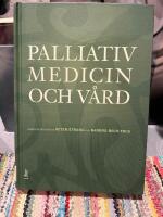 Palliativ medicin och v&aring;rd