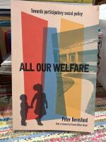 All our welfare [Elektronisk resurs] : towards participatory social policy