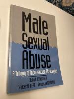 Male Sexual Abuse - A Trilogy of Intervention Strategies