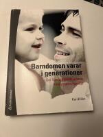 Barndomen varar i generationer : om f&ouml;rebyggande arbete med utsatta familjer