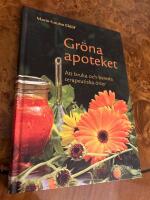 Gr&ouml;na apoteket : att bruka och bereda terapeutiska &ouml;rter