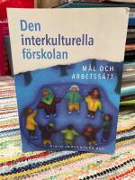 Den interkulturella f&ouml;rskolan : m&aring;l och arbetss&auml;tt