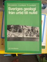 Sveriges geologi fr&aring;n urtid till nutid