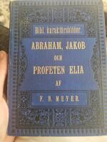 Bibl. karakt&auml;rsbilder.  ABRAHAM, JAKOB  OCH PROFETEN ELIA