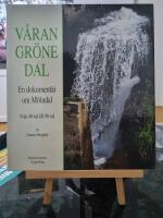V&aring;ran gr&ouml;ne dal : en dokument&auml;r om M&ouml;lndal : fr&aring;n 40-tal till 90-tal