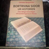 Bortrivna sidor ur historien : fr&aring;n Albigenskorst&aring;get till bombningarna av Korea