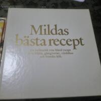 Mildas b&auml;sta recept : [en kulinarisk resa bland recept fr&aring;n Milda, g&auml;stgiverier, v&auml;rdshus och franska k&ouml;k]